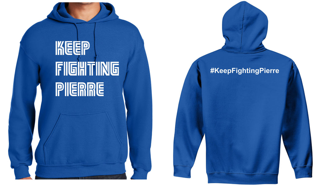 Keep Fighting Pierre Hooded Sweatshirt